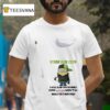 Minions Piss Me Off I Will Slap You So Hard Even Google Won T Be Able To Find You T Shirt