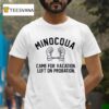 Minocqua Came For Vacation Left On Probation T Shirt