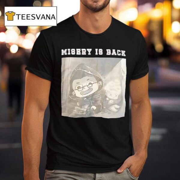 Misery Is Back Cartoon T Shirt