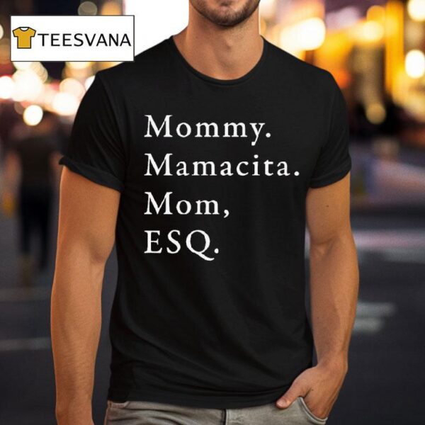 Mommy Mamacita Mom Esq T Shirt