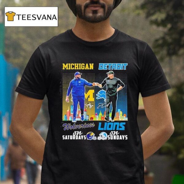 Moore Michigan Wolverines On Saturdays And Campbell Detroit Lions On Sunday Signatures T Shirt