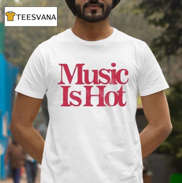 Music Is Ho T Shirt