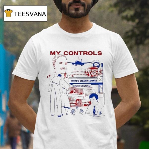 My Controls Wings Of Voices Nate S Lizard Lounge New Invention T Shirt