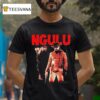 Ngulu Unchained T Shirt