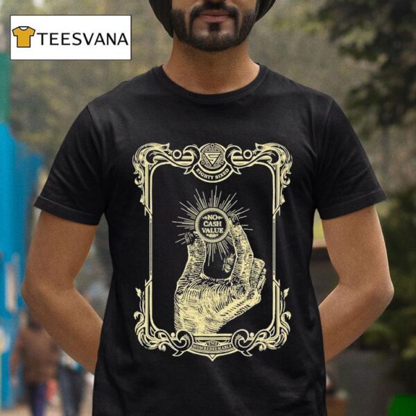 Non Redeemable Eighty Sixed No Cash Value The Non Redeemable T Shirt