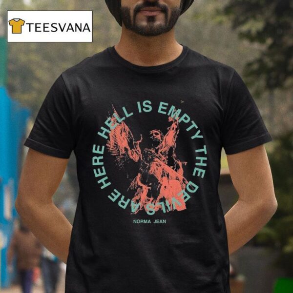 Norma Jean Hell Is Empty The Devils Are Here Statue T Shirt