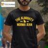 Norma Jean The Almighty Since T Shirt