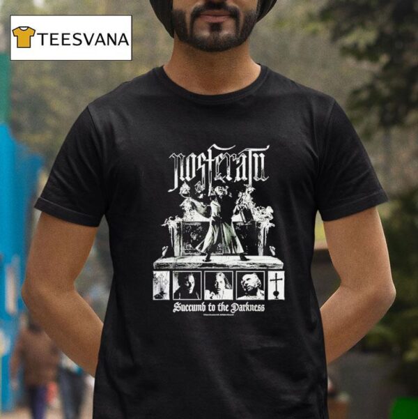 Nosferatu Succumb To The Darkness T Shirt
