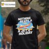 Nothing Beats A Jet Holiday T Shirt