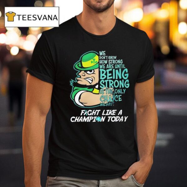 Notre Dame Fighting Irish Fight Like A Champion Today T Shirt