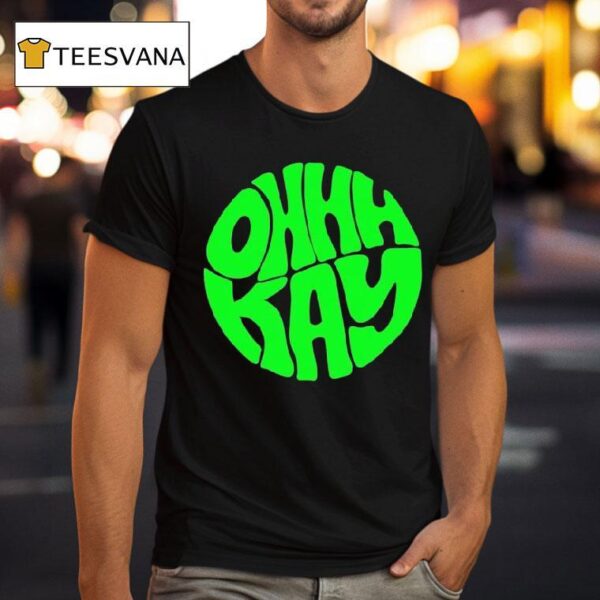 Ohhhkay Logo T Shirt