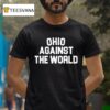 Ohio Against The World Ohio State Buckeyes T Shirt