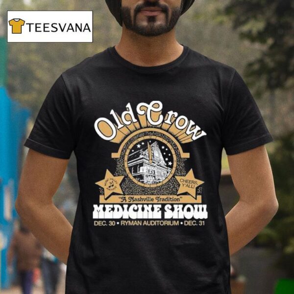 Old Crow Medicine Show Dec Ryman Auditorium Nashville Tn T Shirt