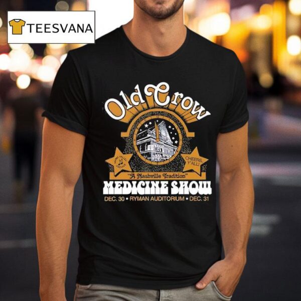 Old Crow New Years Eve Ryman Auditorium Dec Nash Tenn T Shirt