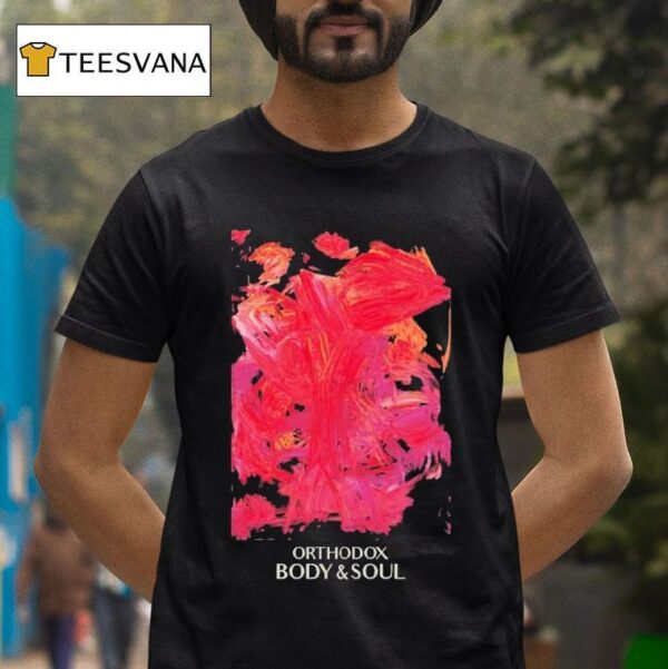 Orthodox Body Soul T Shirt