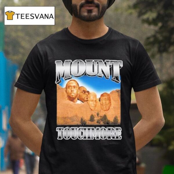 P Diddy Sean Combs Mount Touchmore T Shirt