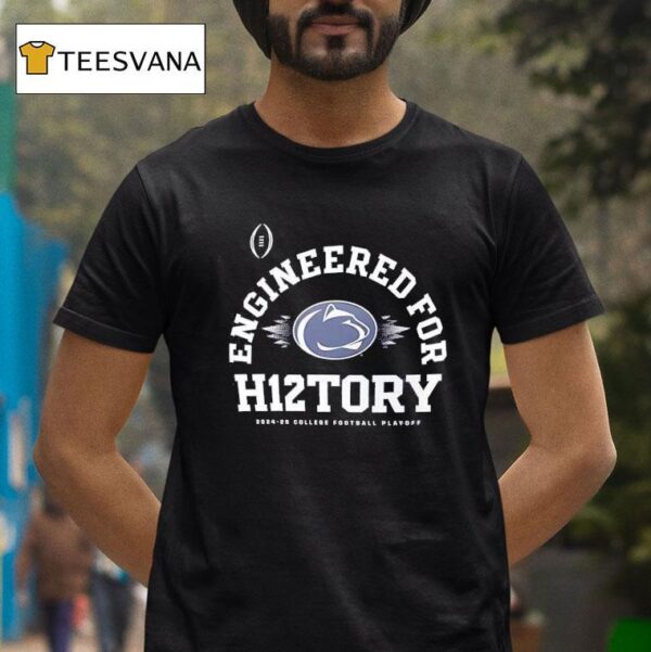 Penn State Nittany Lions Engineered For Htory College Football Playoff T Shirt