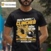 Pittsburgh Slers Playoffs Clinched Here We Go T Shirt