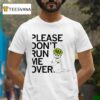 Please Don T Run Me Over Kids T Shirt