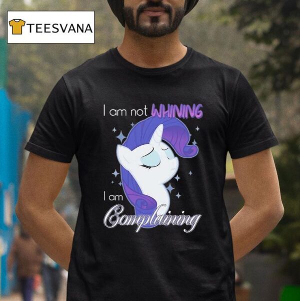 Pony I Am Not Whining I Am Complaining T Shirt