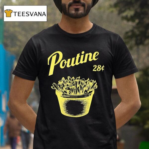 Poutine Canada Montreal T Shirt
