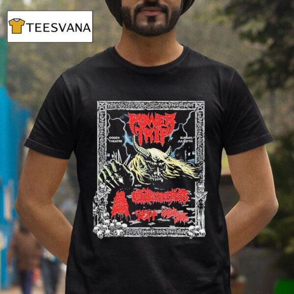 Power Trip Denver Colorado Event At Ogden Theatre On July T Shirt