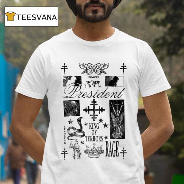 President King Of Terrors Peace Fearless Scrip T Shirt