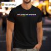 Pride Rainbow More Pride Less Prejudice Prin T Shirt