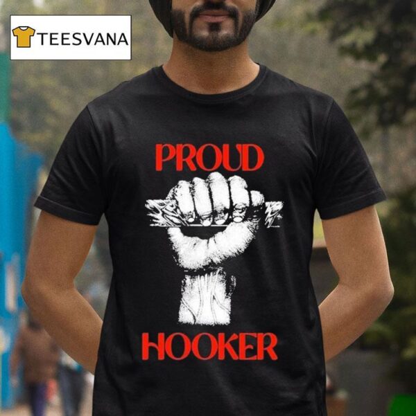 Proud Hooker T Shirt