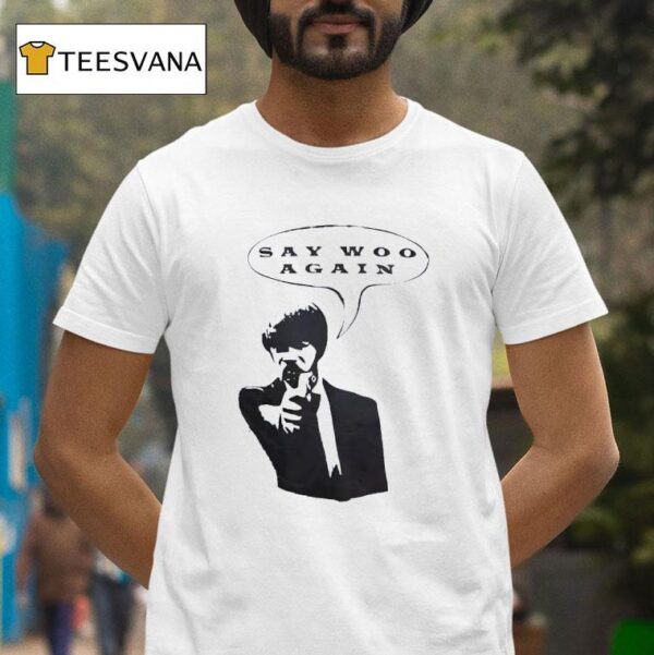 Pulp Fiction Say Woo Again T Shirt