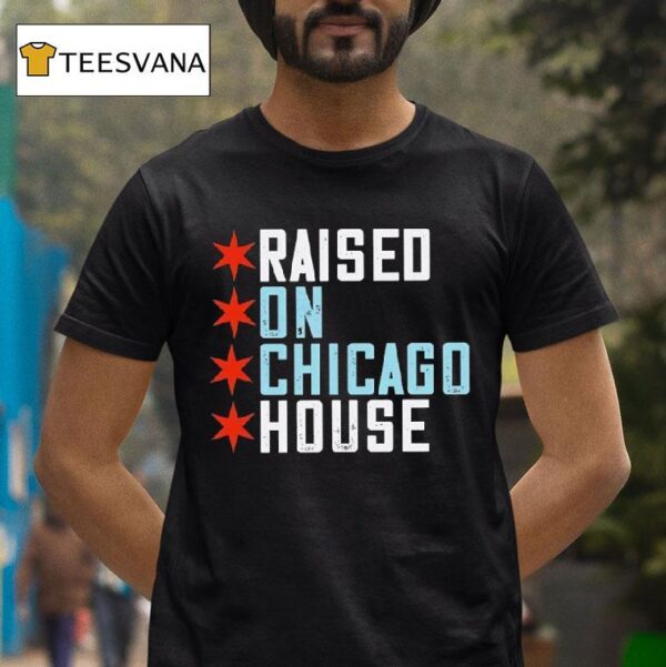 Raised On Chicago House T Shirt