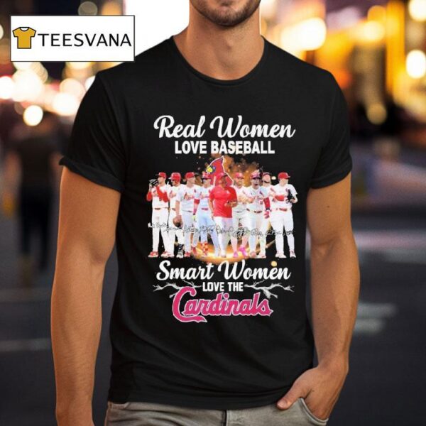 Real Women Love Baseball Smart Women Love The St Louis Cardinals Signatures Players T Shirt