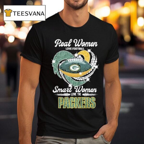 Real Women Love Football Smart Women Love The Green Bay Packers Diamond Hear T Shirt