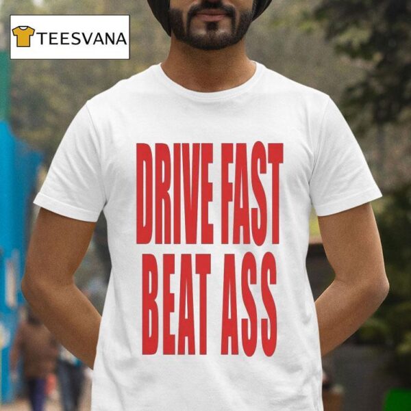 Restrictor Plate Drive Fast Beat Ass T Shirt