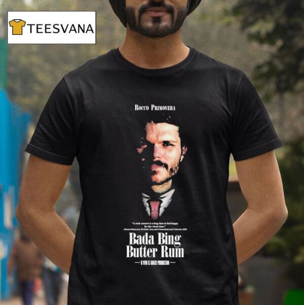 Rocco Primovera Goose Bada Bing Butter Rum T Shirt