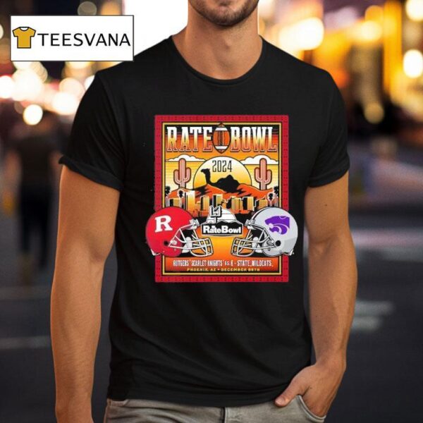 Rutgers Scarlet Knights Vs Kansas State Wildcats Rate Bowl Matchup Camelback Classic T Shirt