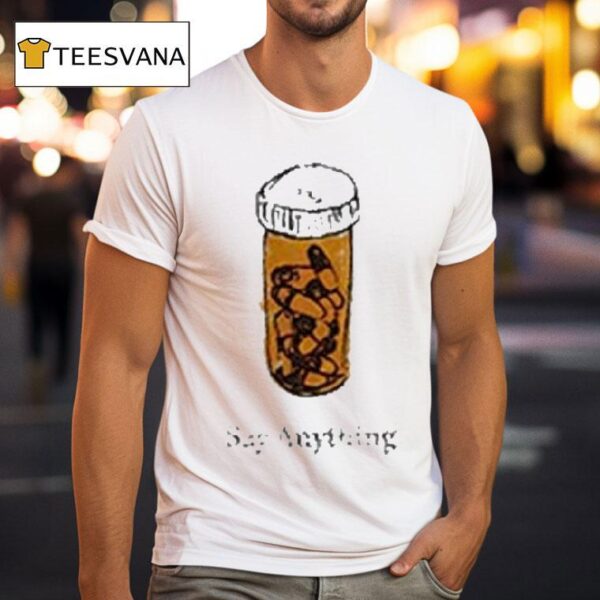 Say Anything Pills T Shirt