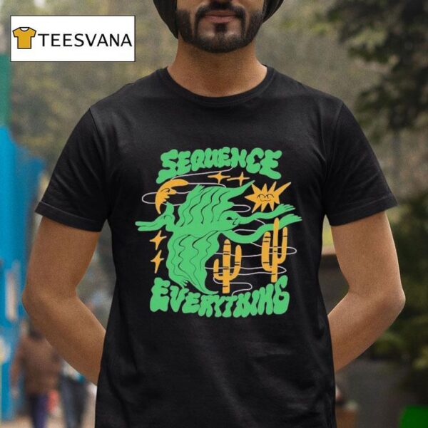 Sequence Everything T Shirt