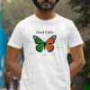 Sign Crushes Motorist Dead Calm Butterfly T Shirt