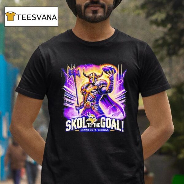 Skol To The Goal Minnesota Vikings T Shirt