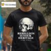 Skull Rebellion Is Your Heritage No Kings No Masters T Shirt