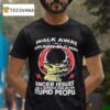 Skull Smoking Walk Away I Am A Grumpy Old Man I Have Anger Issues And A Serious Dislike T Shirt