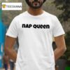 Slushy Noobz Hamzah S Nap Queen T Shirt