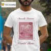 Smash Sisters World Tour Coming To A Major Near You T Shirt