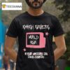 Smash Sisters World Tour Crew Battle To The Death T Shirt