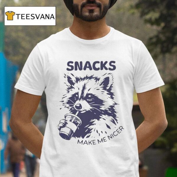Snacks Make Me Nicer Raccoon T Shirt