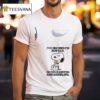 Snoopy I Ve Decided I M Notold I M Plus Shipping And Handling T Shirt