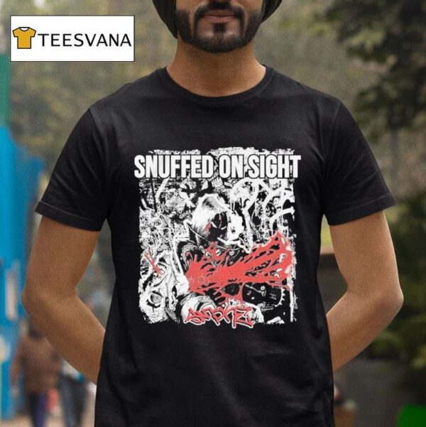 Snuffed On Sight Smoke T Shirt