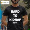 Sons Of Appalachia Hard To Kidnap T Shirt