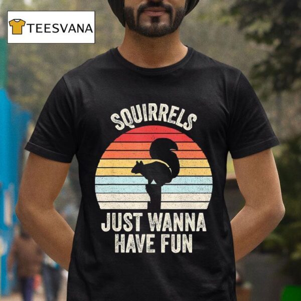Squirrels Just Wanna Have Fun Vintage T Shirt
